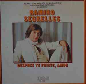 Ramiro Segrelles - Después Te Fuiste Amor / Valencia, Desde Donde Sueño