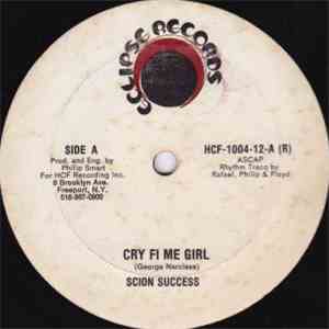Scion Success - Cry Fi Me Girl