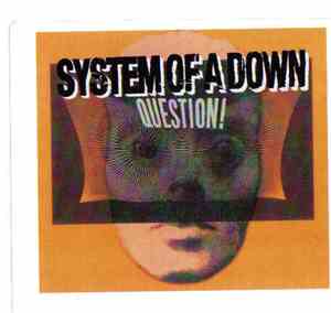 System Of A Down - Question!