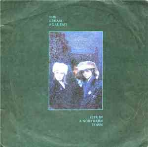The Dream Academy - Life In A Northern Town