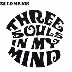 Three Souls In My Mind - Es Lo Mejor