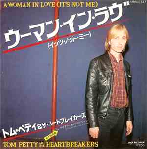 Tom Petty And The Heartbreakers - A Woman In Love (It's Not Me)
