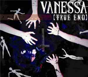 VANESSA - 【True End】