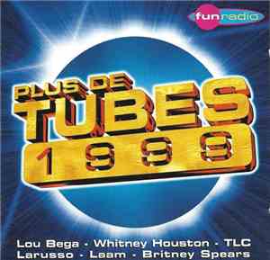 Various - Plus De Tubes 1999