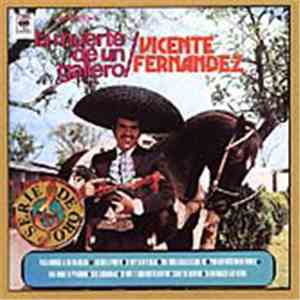 Vicente Fernandez - La Muerte De Un Gallero