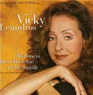 Vicky Leandros - Weil Mein Herz Dich Nie Mehr Vergißt
