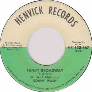 W. Williams and Sonny Wash - Funky Broadway / Down Home Blues