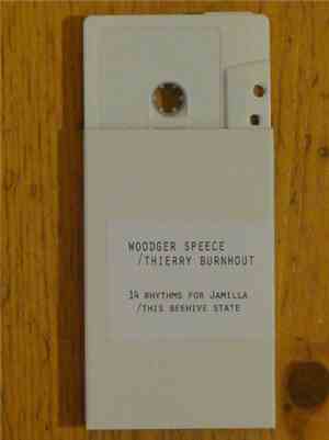 Woodger Speece / Thierry Burnhout - 14 Rhythms For Jamilla / This Beehive S ...