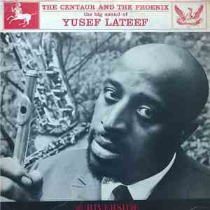 Yusef Lateef - The Centaur And The Phoenix