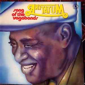 Art Tatum - Song Of The Vagabonds