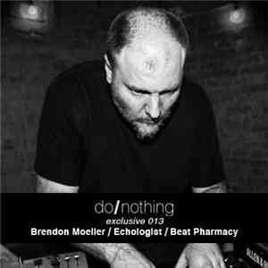 Brendon Moeller - Do/Nothing Exclusive 013