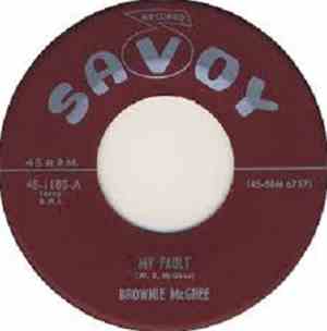 Brownie McGhee - My Fault / When It's Love Time