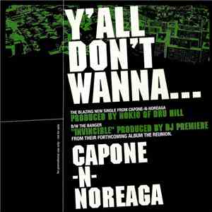 Capone-N-Noreaga - Y'all Don't Wanna / Invincible