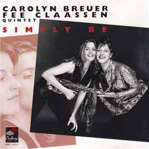 Carolyn Breuer • Fee Claassen Quintet - Simply Be