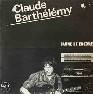 Claude Barthélémy - Jaune Et Encore