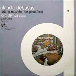 Claude Debussy - Jörg Demus - Tutte Le Musiche Per Pianoforte - 7: La Boîte ...