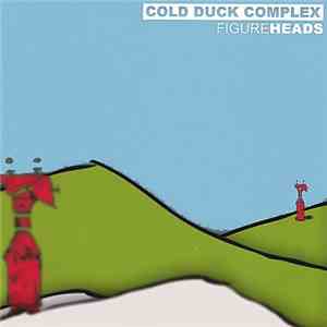 Cold Duck Complex - Figureheads