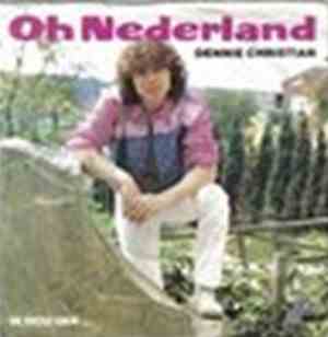 Dennie Christian - Oh Nederland / Ik Hou Van...