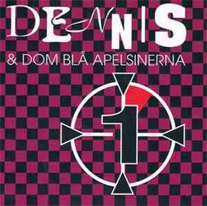 Dennis & Dom Blå Apelsinerna - 1