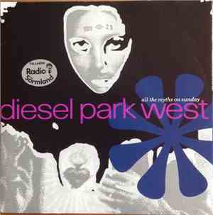 Diesel Park West - All The Myths On Sunday