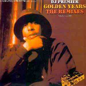 DJ Premier - Golden Years, The Remixes 1993 - 2000