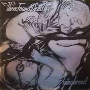 Dying Breed  / Three Found Dead - Split