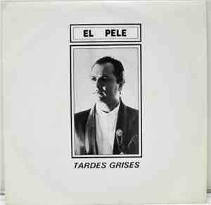 El Pele - Tardes Grises