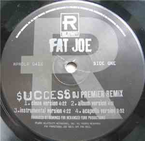 Fat Joe - Success (DJ Premier Remix) / Dedication