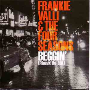 Frankie Valli & The Four Seasons - Beggin'