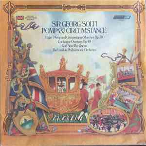 Georg Solti / Edward Elgar / London Philharmonic Orchestra - Pomp And Circu ...