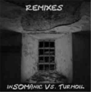 inSOMAnic Vs Turmoil  - Remixes