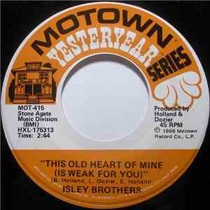 Isley Brothers - This Old Heart Of Mine (Is Weak For You) / Take Some Time  ...