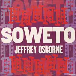 Jeffrey Osborne - Soweto (Remixed Version)