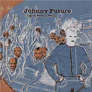 Johnny Future - Volume 5: Out On Perfect World