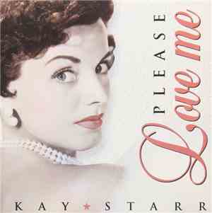 Kay Starr - Please Love Me