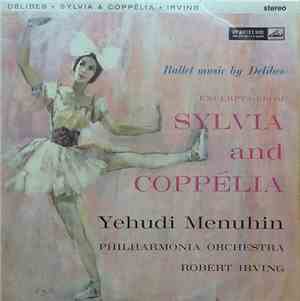 Leo Delibes / Yehudi Menuhin, Philharmonia Orchestra, Robert Irving  - Exce ...