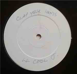 LL Cool J - Clap Your Hands (The Mixbuster Mix)