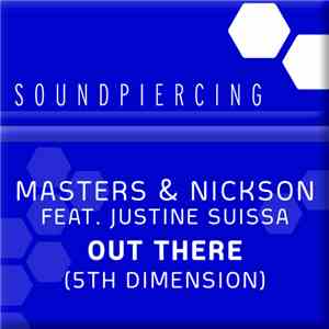 Masters & Nickson Feat. Justine Suissa - Out There (5th Dimension)