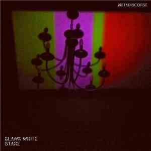 Metadiscorse - Blank White Stare