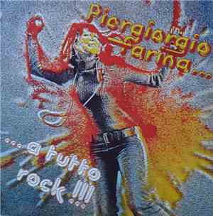 Piergiorgio Farina - ... A Tutto Rock!!!