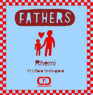 Rhemi Feat. Lifford Shillingford - Fathers