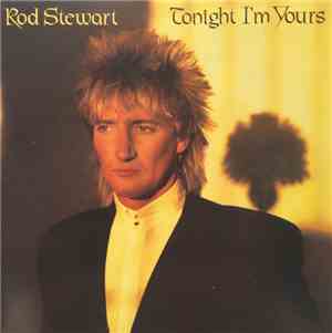 Rod Stewart - Tonight I'm Yours