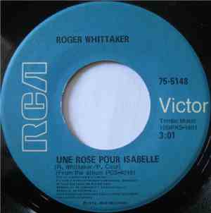 Roger Whittaker - Une Rose Pour Isabelle / Berceuse Pour Mon Amour