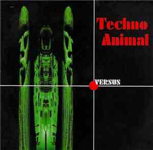Techno Animal - Techno Animal Versus Reality