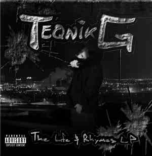 TEQNiK G - The Life & Rhymes LP