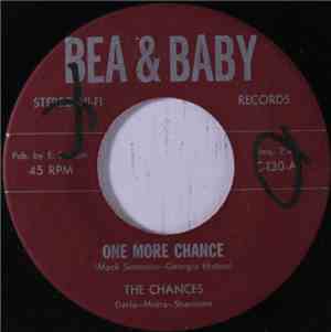 The Chances  - One More Chance / It Takes More Than Love Alone