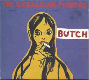 The Geraldine Fibbers - Butch
