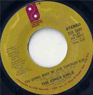 The Jones Girls - You Gonna Make Me Love Somebody Else / Who Can I Run To