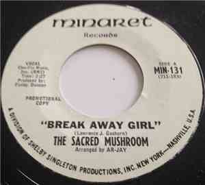 The Sacred Mushroom - Break Away Girl