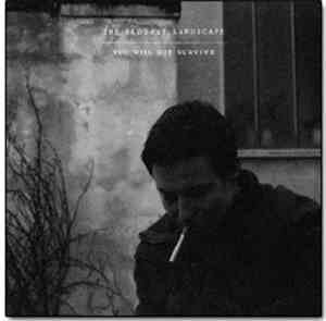 The Saddest Landscape - You Will Not Survive